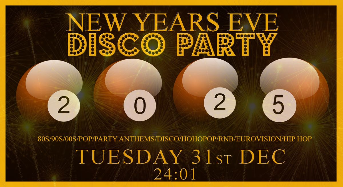 NYE \ud83e\udea9THE BIGGEST DISCO PARTY IN TOWN  \ud83e\udea9 @8BALL 