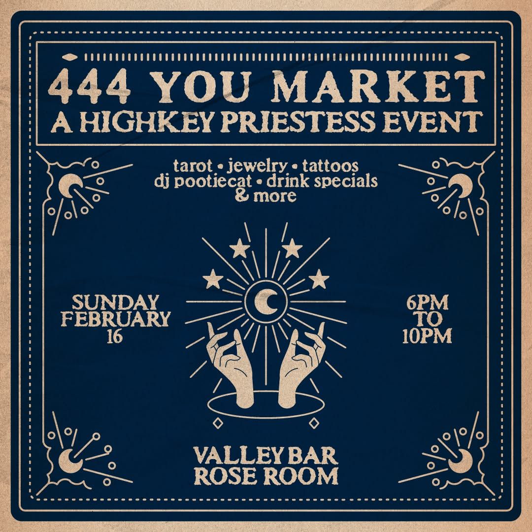 444 YOU MARKET: A HIGHKEY PRIESTESS EVENT