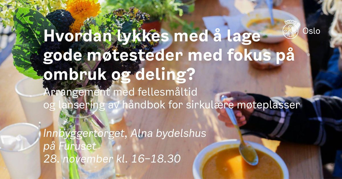 Hvordan lykkes med \u00e5 lage gode m\u00f8testeder med fokus p\u00e5 ombruk og deling?