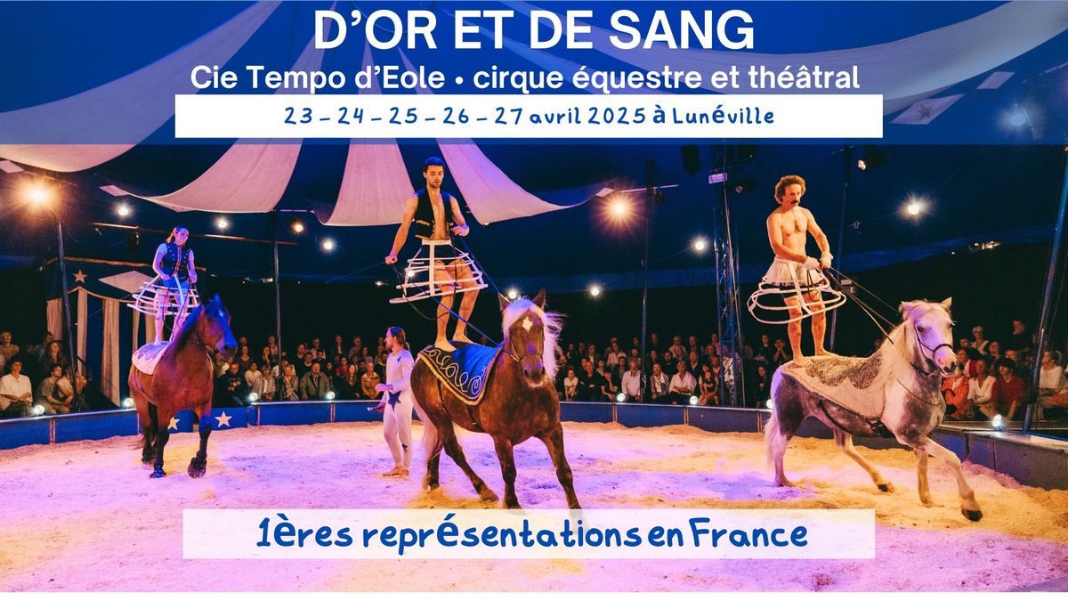 D'OR ET DE SANG \u2022 Cirque \u00e9questre et th\u00e9\u00e2tral