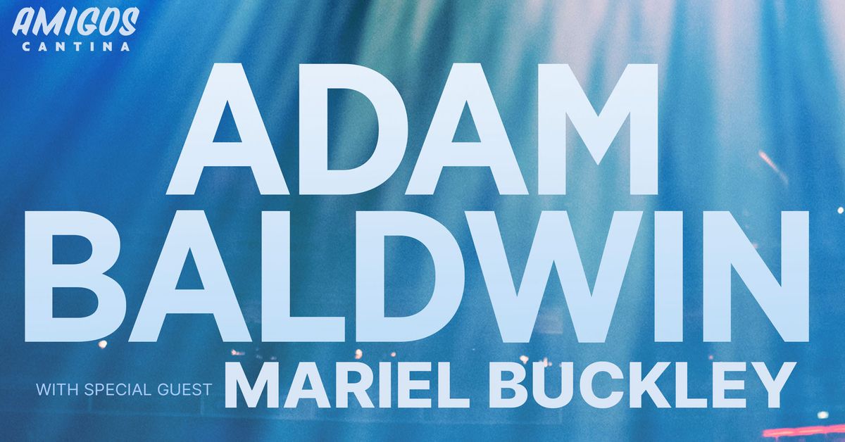 Adam Baldwin w\/ Mariel Buckley