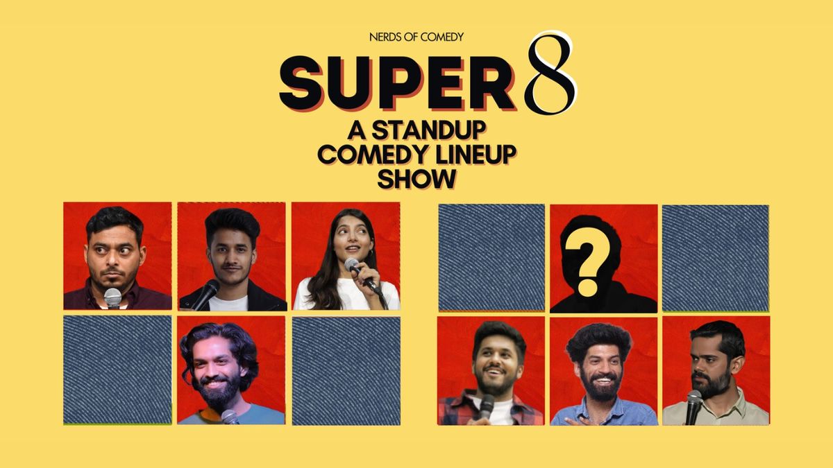 Super 8- A Standup Comedy Lineup Show