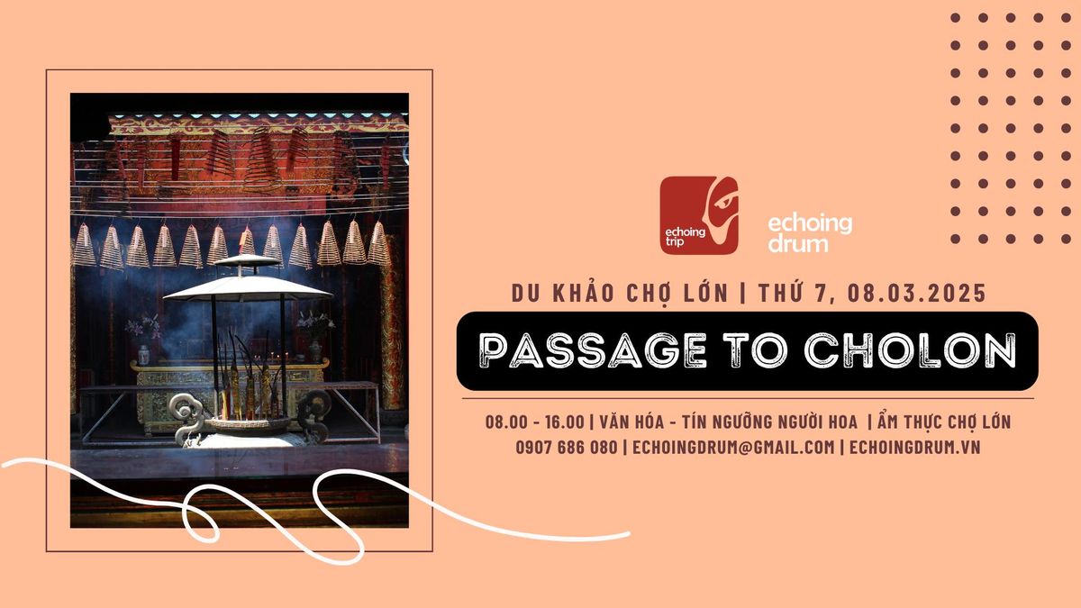 Echoing Trip | Passage to Cho Lon 08.03.2025