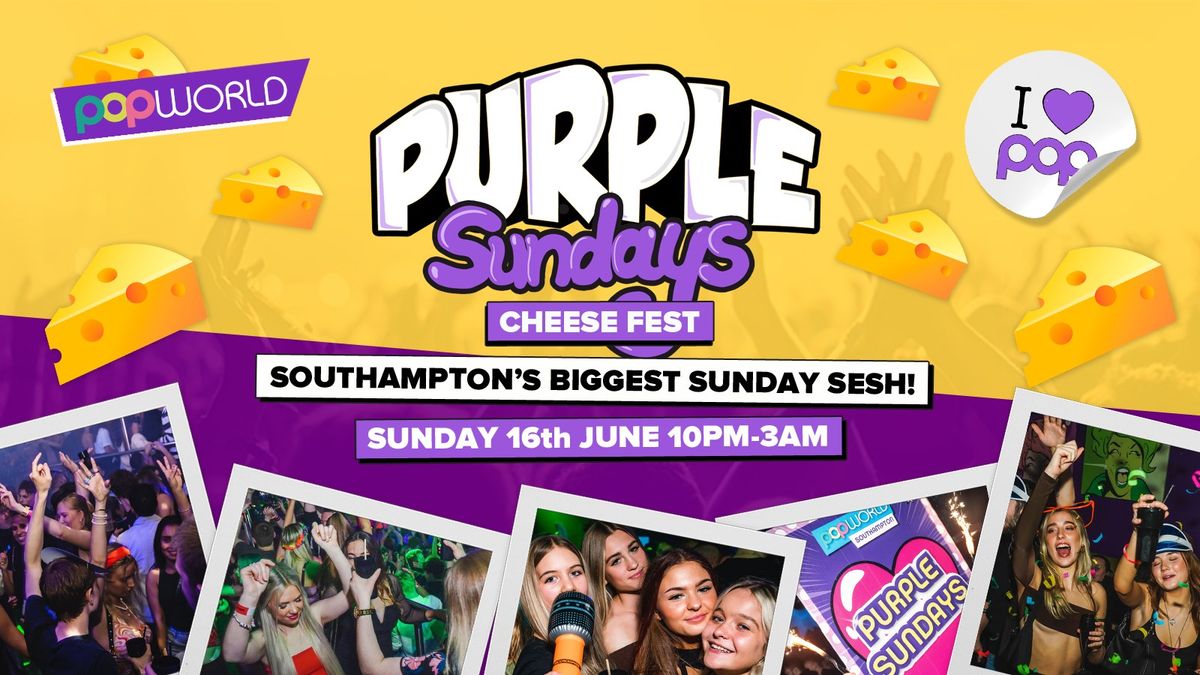 Purple Sundays @POPworld \/\/ \u00a32.50 Drinks \/\/ Cheese Fest