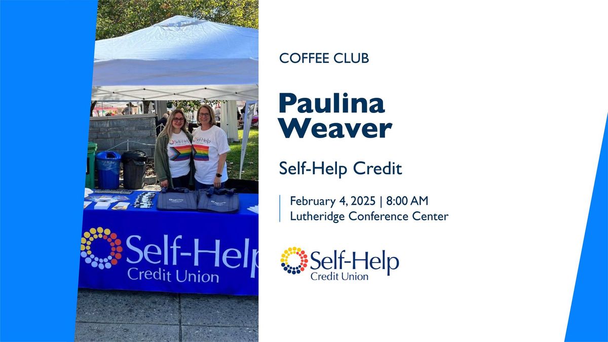 Coffee Club: Self-Help Credit Union