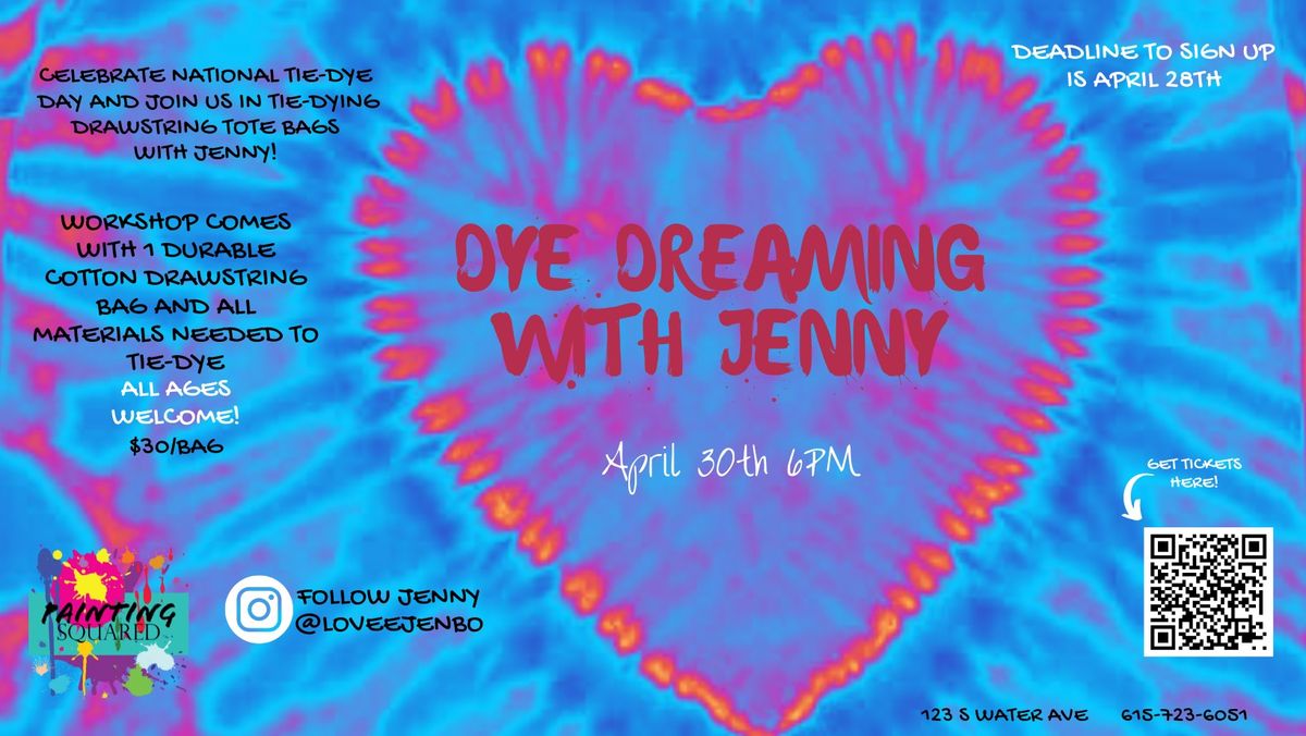 Dye Dreaming with Jenny