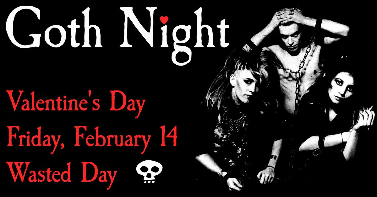 Valentine's Day Goth Night