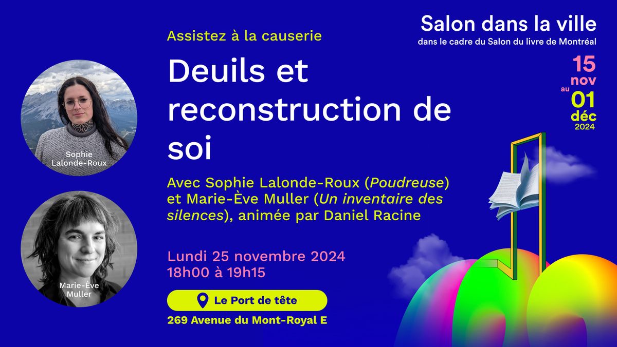 Rencontre avec Sophie Lalonde-Roux et Marie-\u00c8ve Muller sur le th\u00e8me Deuils et reconstruction de soi.