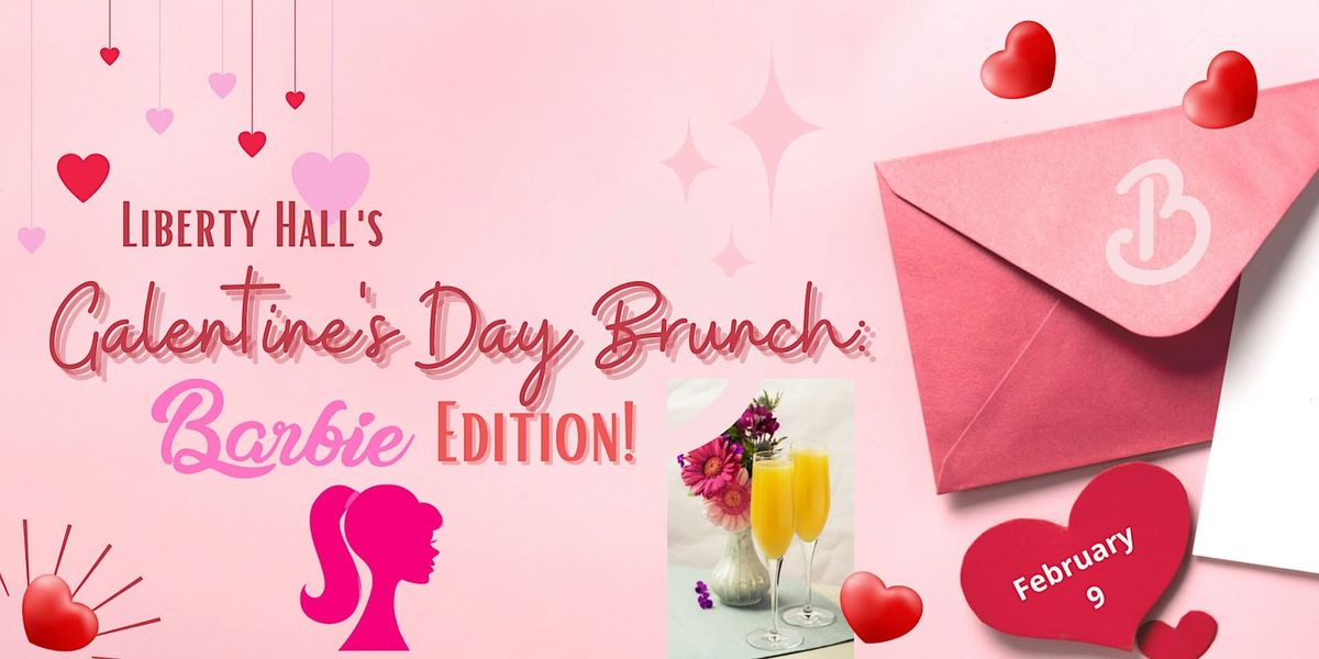 Liberty Hall's Galentine's Day Brunch: Barbie Edition!