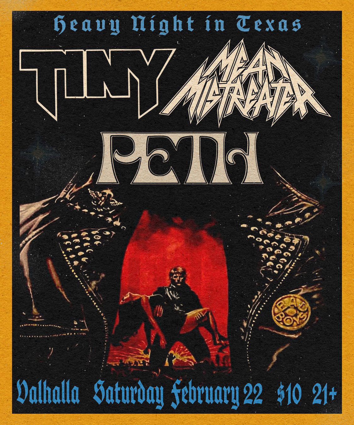 Saturday February 22 Tiny, Mean Mistreater, Peth