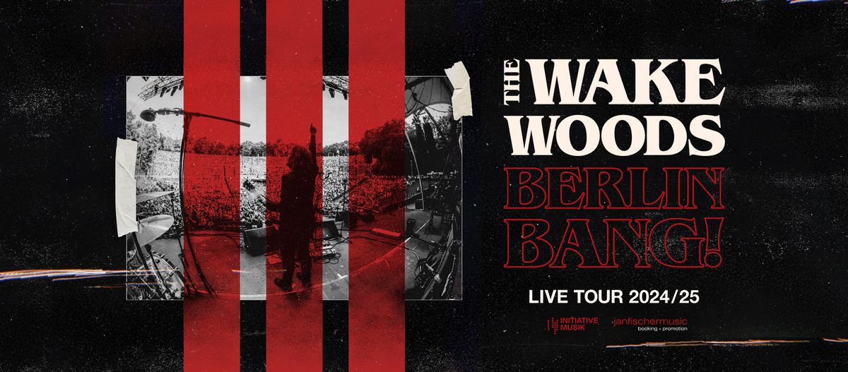 The Wake Woods - Berlin Bang! Album Release Tour 2024