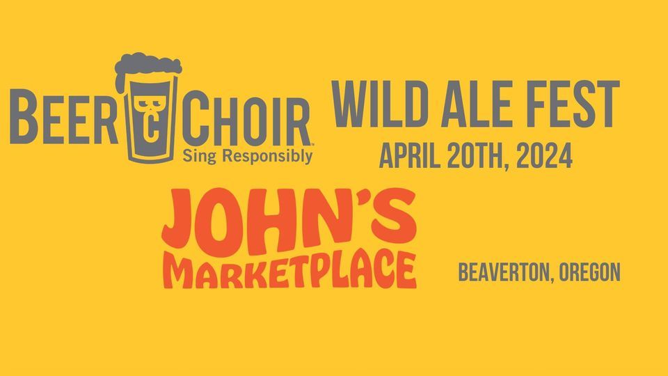 Beer Choir Portland @ John's Marketplace Wild Ale Fest! 