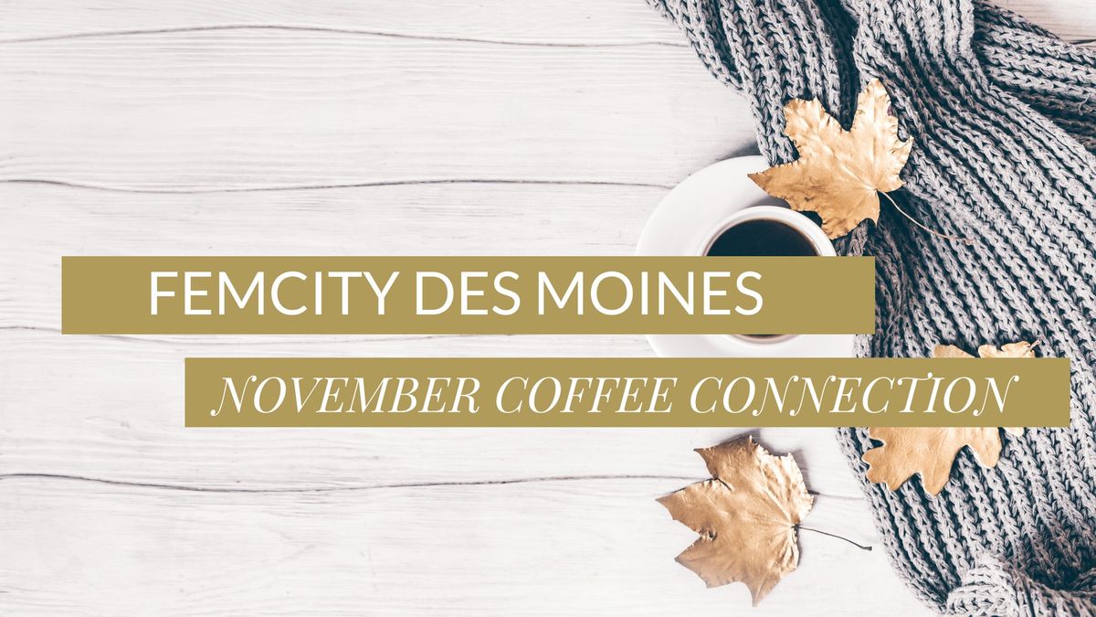 FemCity Des Moines November Coffee Connection