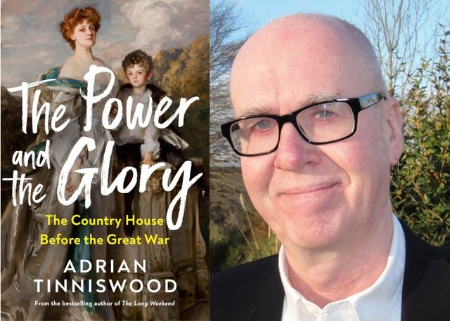 Adrian Tinniswood on The Country House Before the Great War