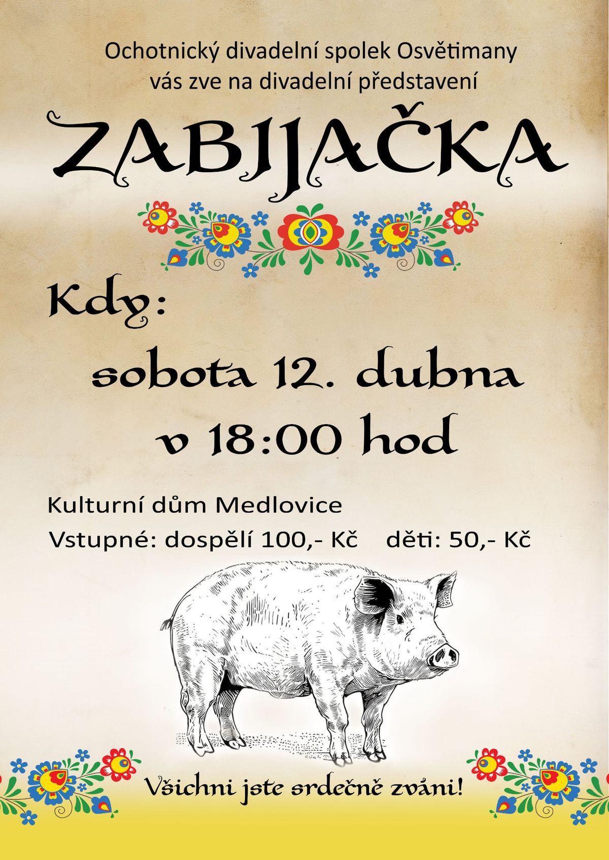 Zabija\u010dka - Medlovice - Divadeln\u00ed p\u0159edstaven\u00ed - sobota