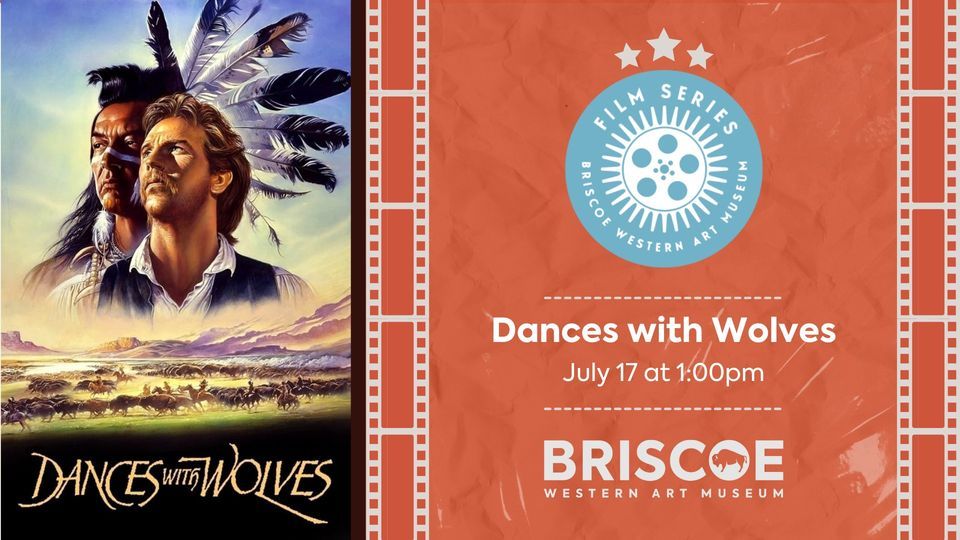 Summer Film Series: "Dances with Wolves"