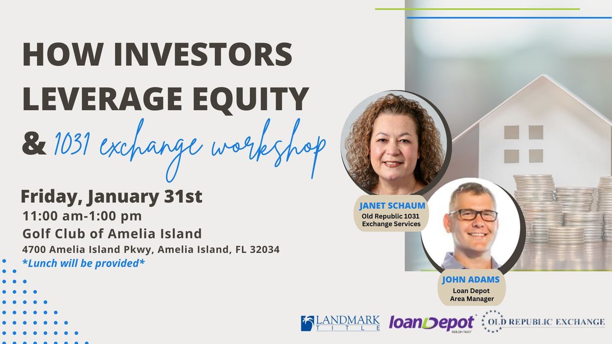 How Investors Leverage Equity & 1031 Exchange Worshop