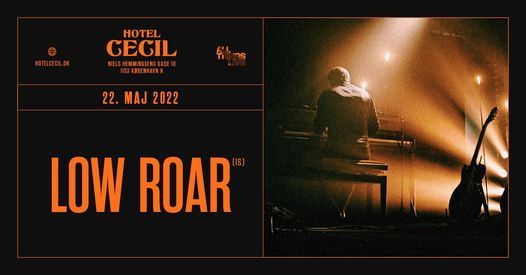 Low Roar (IS\/US) @Hotel Cecil, K\u00f8benhavn [flyttet]