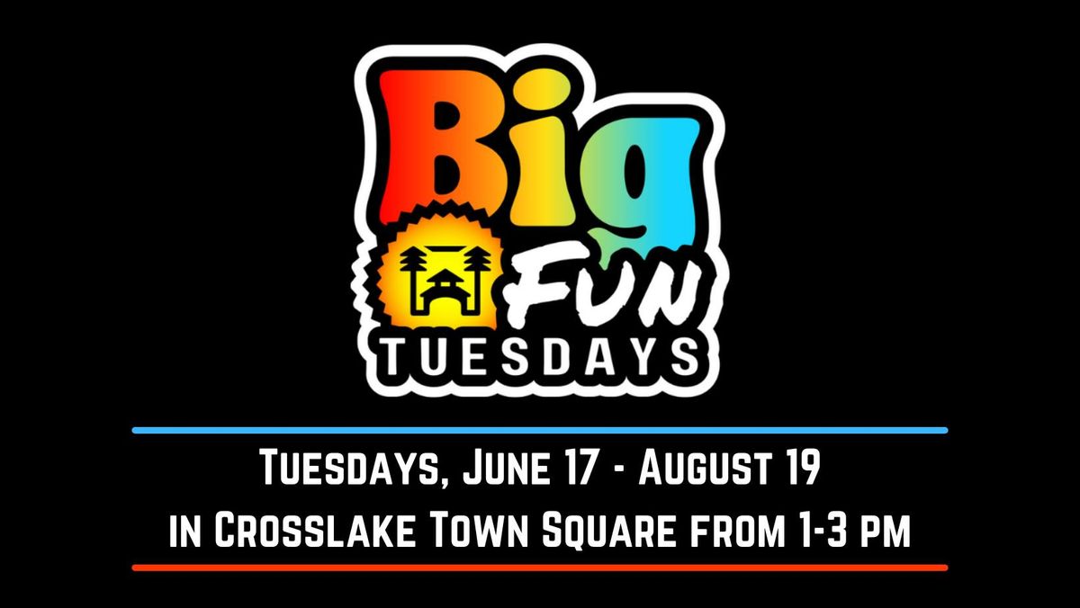 Big Fun Tuesdays in Crosslake Town Square