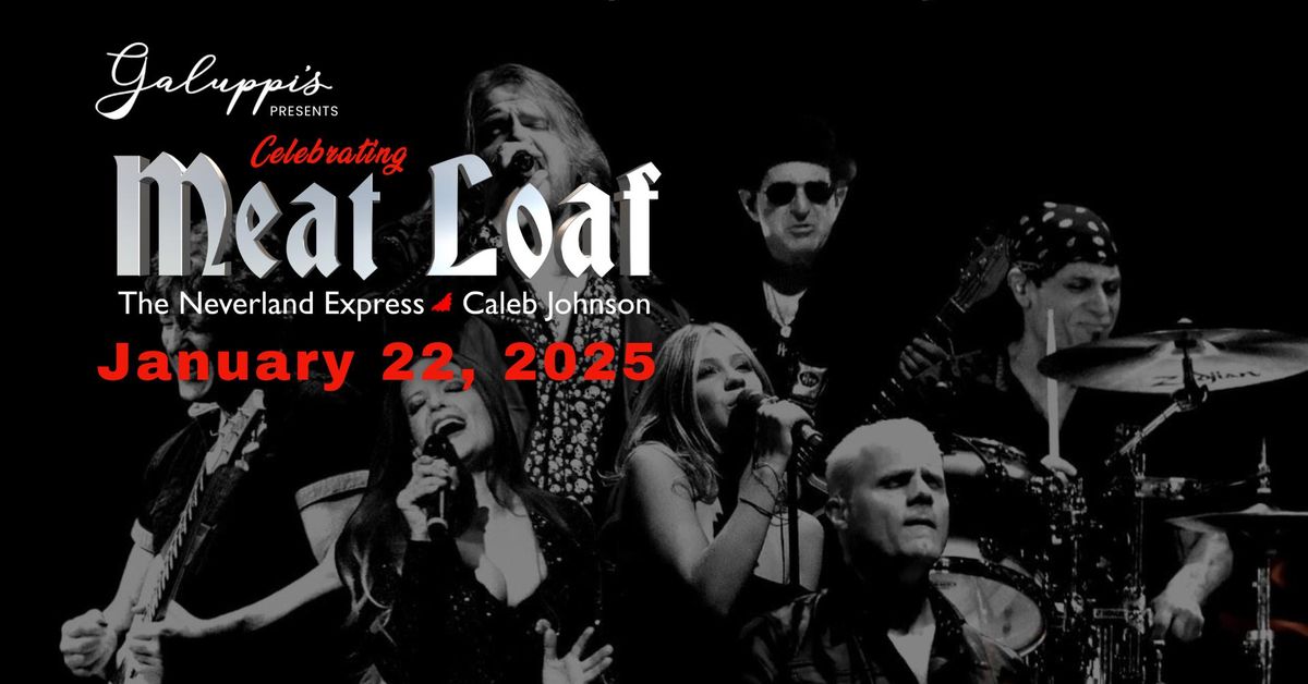 Celebrating Meat Loaf - The Neverland Express\/Caleb Johnson @ Galuppi's Wed. January 22 