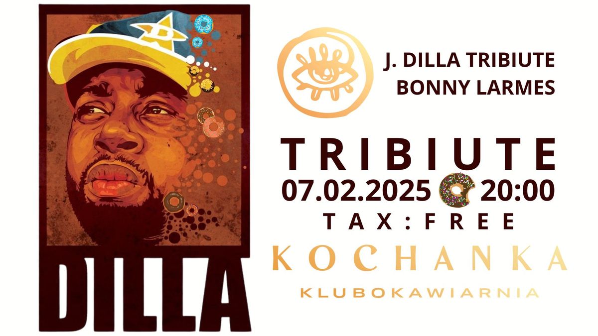 J. DILLA TRIBIUTE \/ BONNY LARMES \/ 07.02.2025 \/ KOCHANKA KLUBOKAWIARNIA