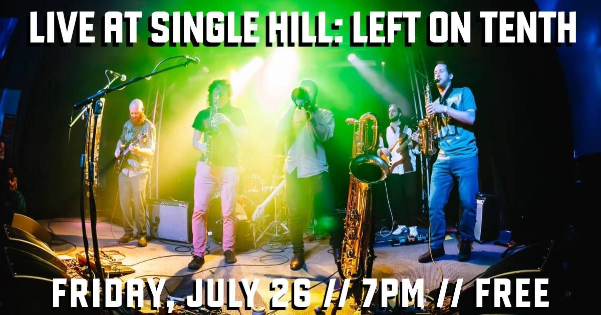 Live at Single Hill: Left on Tenth 