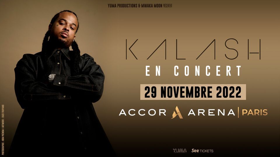 Kalash \u2022 Accor Arena, Paris \u2022 29 novembre 2022 (report du 23 mars 2022)