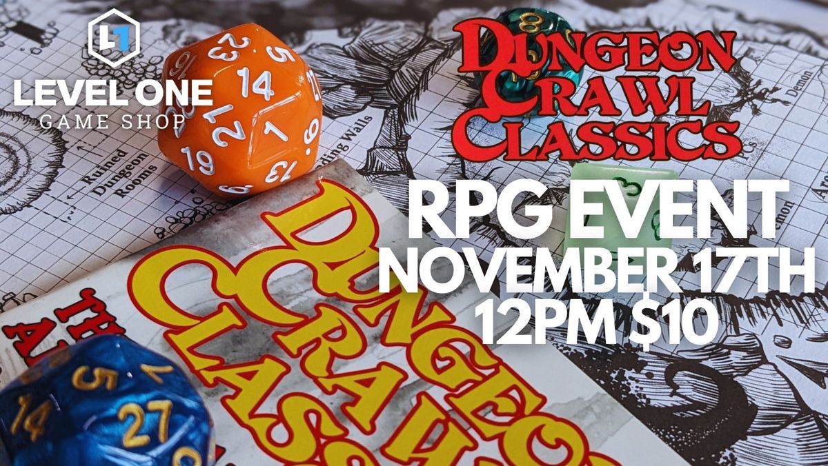 Level One - Dungeon Crawl Classics RPG Event