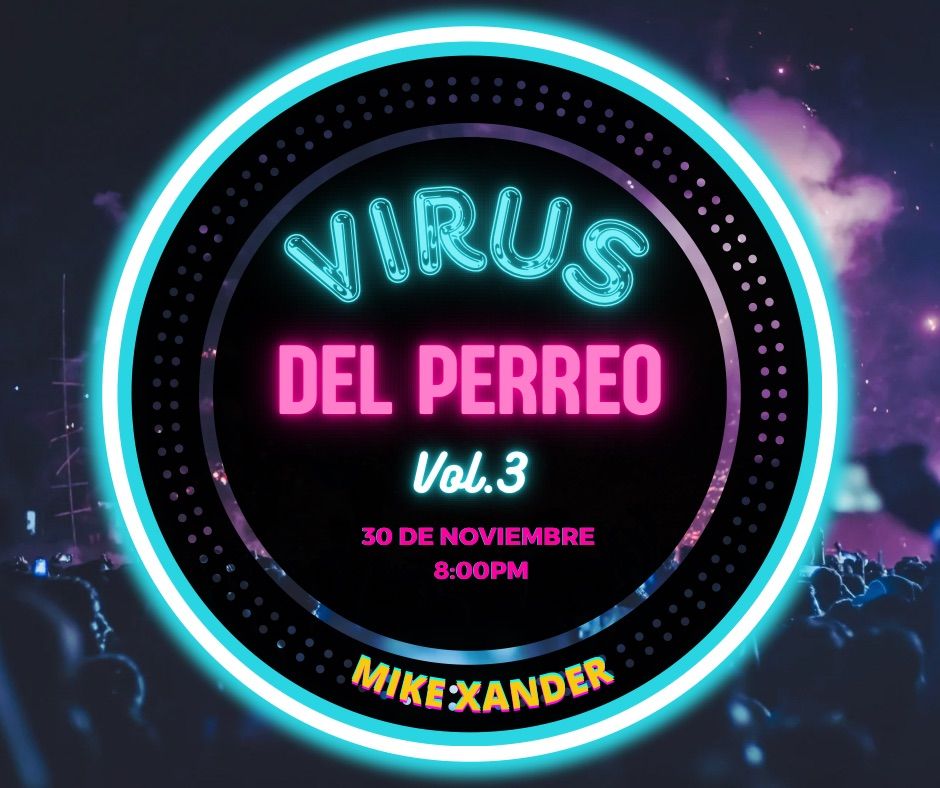 VIRUS DEL PERREO VOL3 \ud83c\udf51\ud83e\udda0