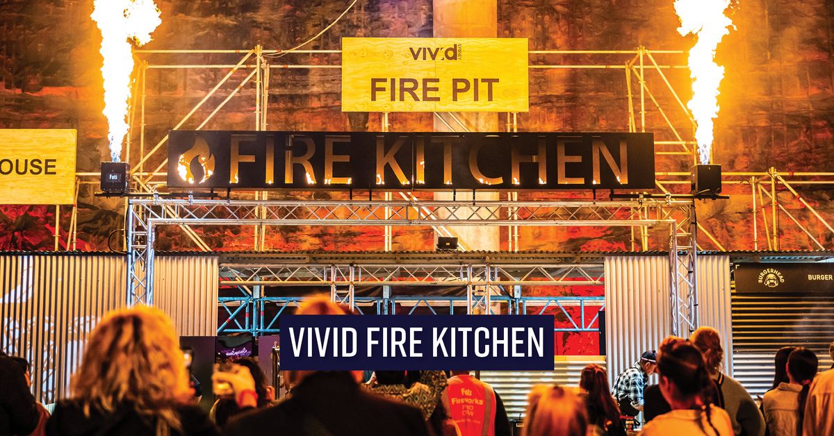 Vivid Fire Kitchen (Free Entry)
