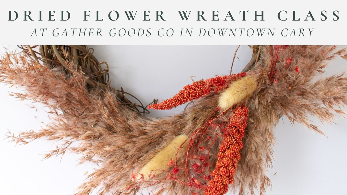 Dried Flower Wreath Making Class