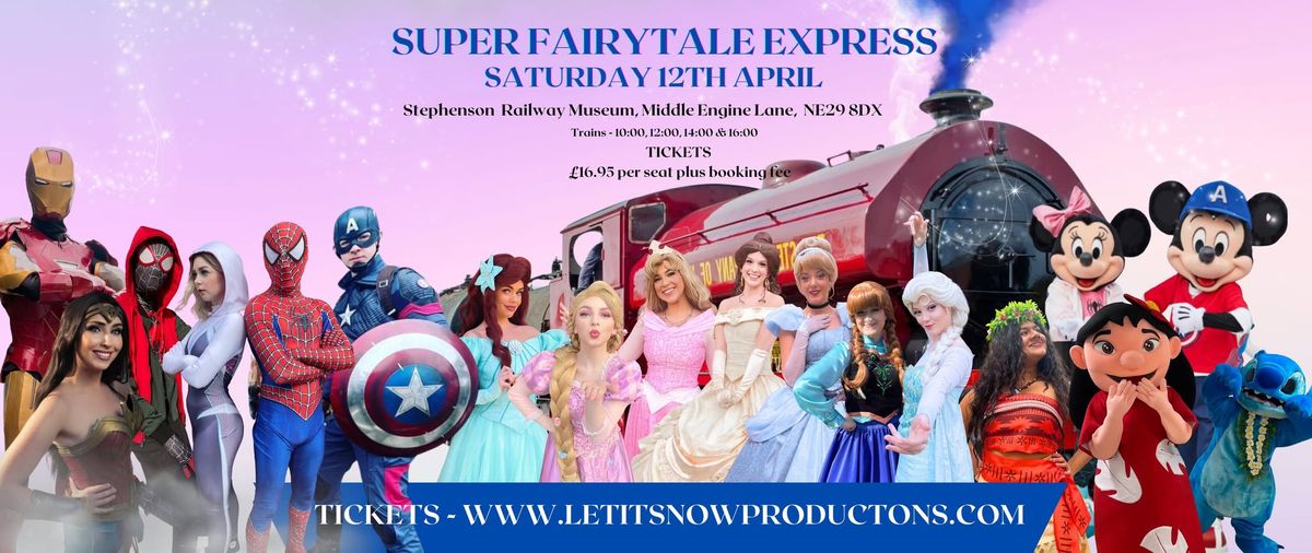 SUPER FAIRYTALE EXPRESS TRAIN SATURDAY 12TH APRIL 2025 