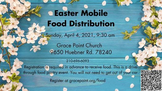 Easter Mobile Food Distribution 9650 Huebner Rd San Antonio Tx 78240 1511 United States 4 April 2021