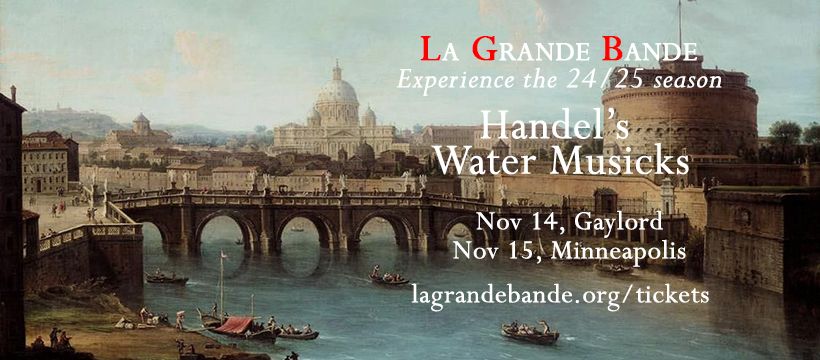 Concert Performance: Handel's Water Musicks (Minneapolis)