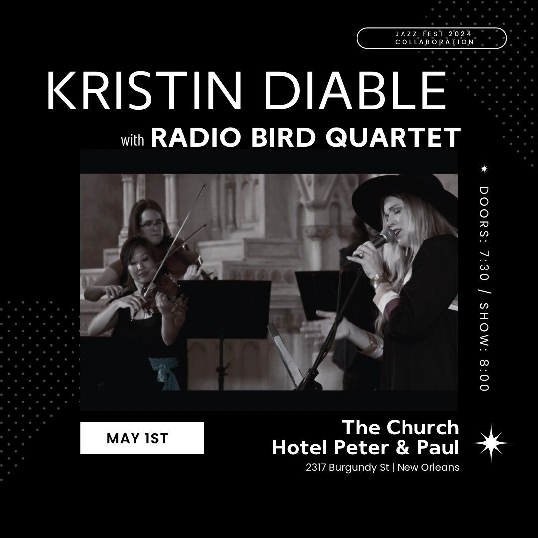 Kristin Diable w\/ Radio Bird String Quartet @ The Church at Hotel Peter and Paul