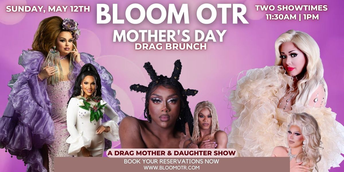 Bloom OTR Weekly Sunday Drag Brunch