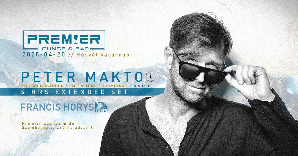 Peter Makto 4hrs Extended Set @ Premier Club \/ Szombathely  \/  2025.04.20