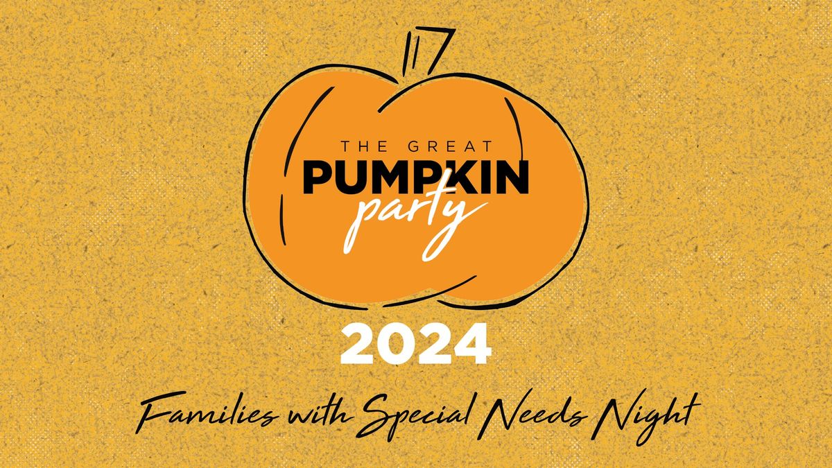 The Great Pumpkin Party - Families with Special Needs Night