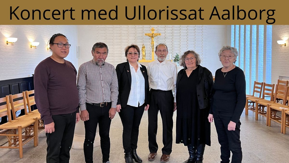 Koncert med Ullorissat Aalborg