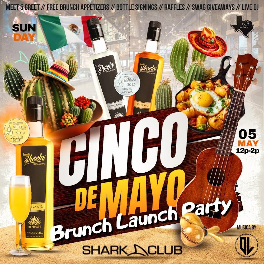 ???Tequila Sheela Cinco De Mayo Brunch Launch Party ???