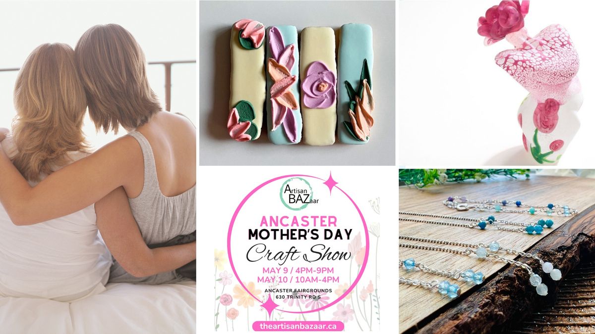 Ancaster Mother's Day Craft Show 