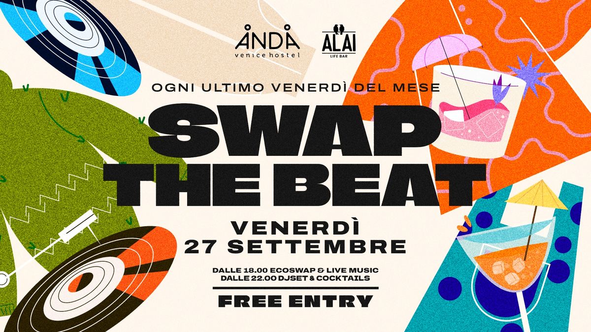 SWAP THE BEAT! Venerd\u00ec 27 Settembre ANDA VENICE HOSTEL Mestre