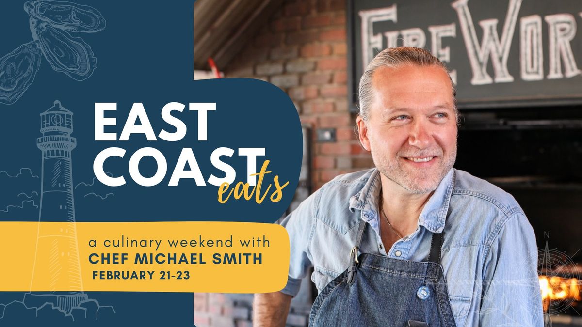 East Coast Eats - A Culinary Weekend With Chef Michael Smith