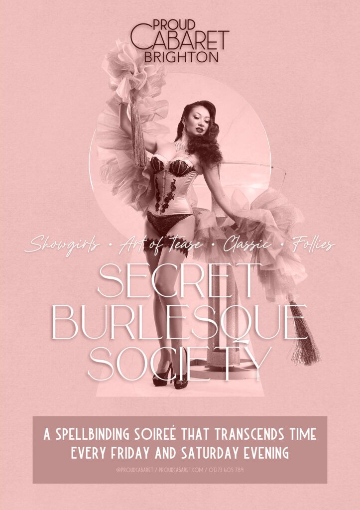 Secret Burlesque Society - Proud Brighton - Every Friday