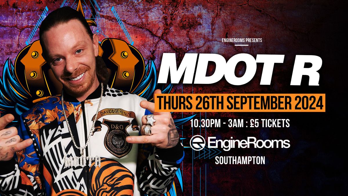 EngineRooms Presents: MDot R + Support | Southampton Freshers 2024