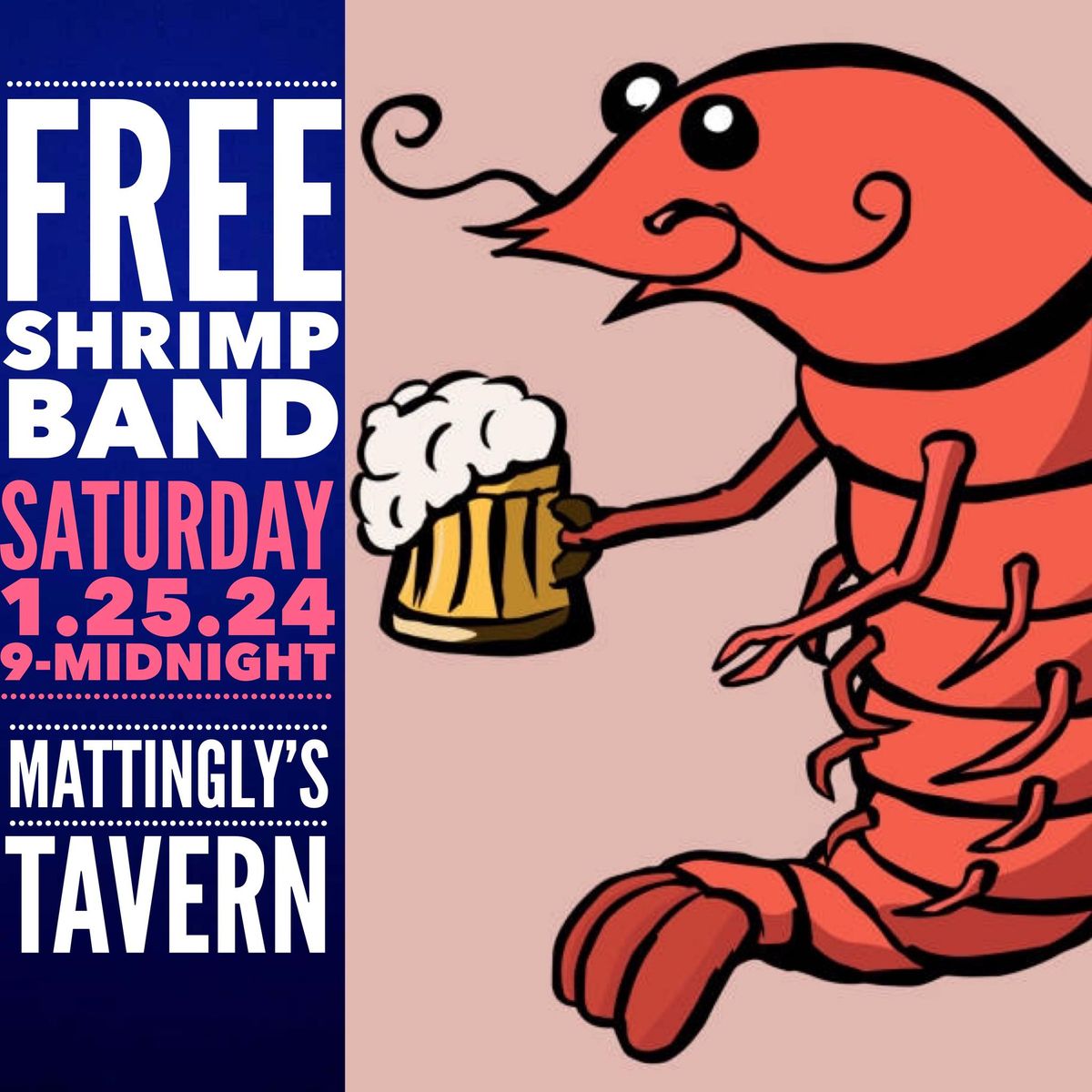 FREE SHRIMP BAND: Live Music at Mattingly's Tavern