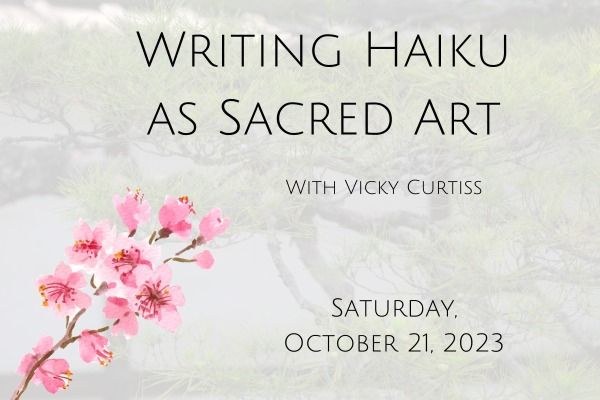 Writing Haiku As Sacred Art