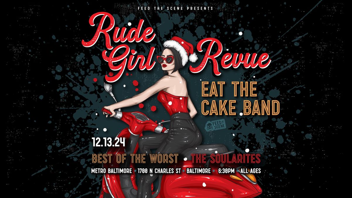 RUDE GIRL REVUE w\/ Eat the Cake Band, The Best of the Worst and The Soularites @ Metro Baltimore 