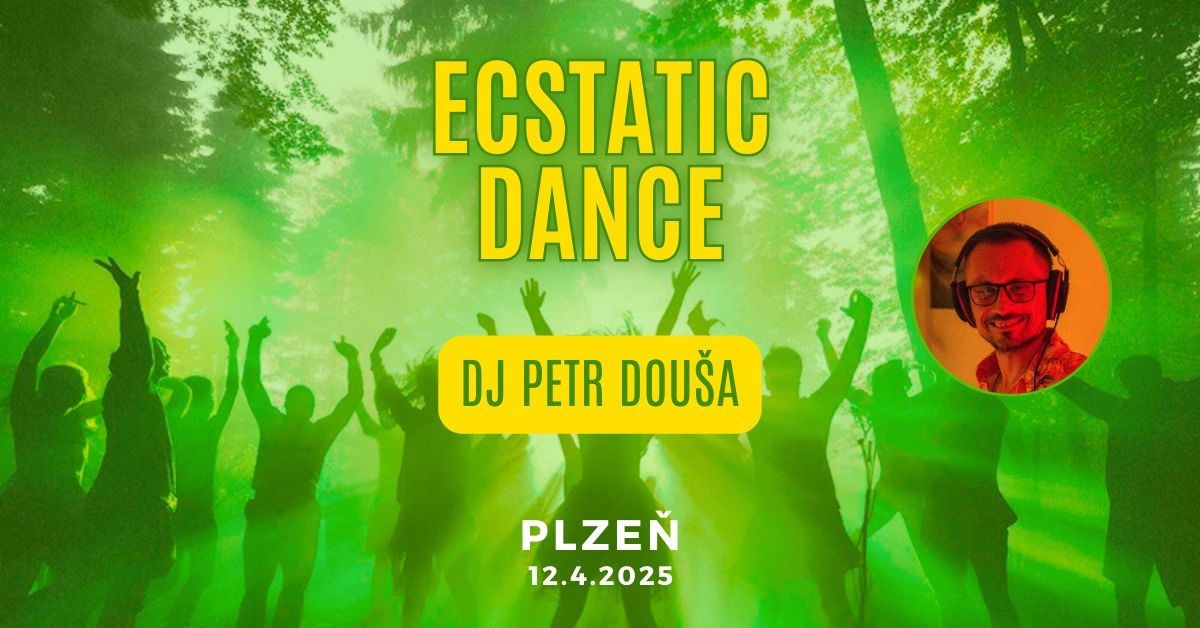 ECSTATIC DANCE PLZE\u0147 - DJ Petr Dou\u0161a