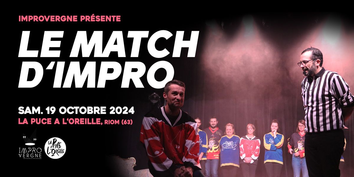 LE MATCH D'IMPRO | Improvergne \u00e0 La Puce a L'Oreille, Riom (63)